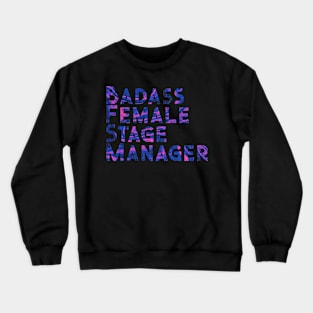 Badass Female Stage Manager Crewneck Sweatshirt